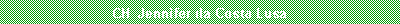 Caixa de texto: CH  Jennifer da Costa Lusa 